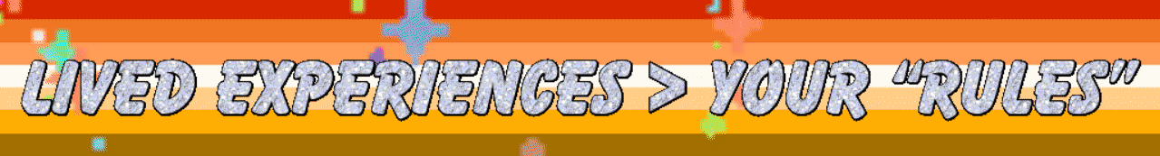 LIVED EXPERIENCES _ YOUR 'RULES'